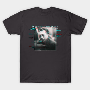 Je me révolte, donc je suis - Albert Camus T-Shirt